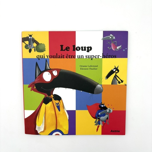 Livre – Le loup qui voulait être un super-héros